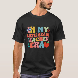 T-shirt Retour À L'École Dans Mon Enseignant Époque Sixièm
