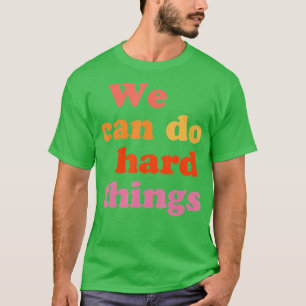 T-shirt Retour À L'École Nous Pouvons Faire Des Choses Dur