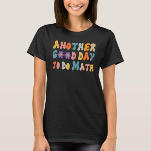 T-shirt Retour à l'école Une autre bonne journée pour fai