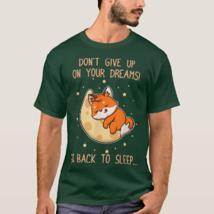T-shirt Retournez au sommeil Cute Fo Dream Sleepyhead Pyja