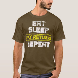 T-shirt Retours d'impôt sur le sommeil de l'alimentation R