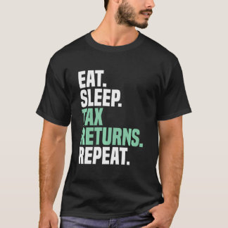 T-shirt Retours d'impôt sur le sommeil - Saison fiscale -