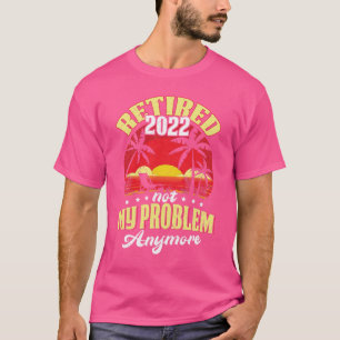 T-shirt Retraité 0 Pas mon problème Plus d'âge à la retrai