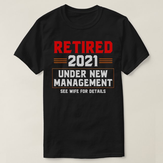 T-shirt Retraité 2021 Sous Nouvelle Gestion Voir Femme Pou (Design devant)