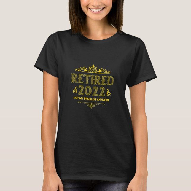 T-shirt Retraité 2022 Dons Drôle Humour De Retraite Pour H (Devant)