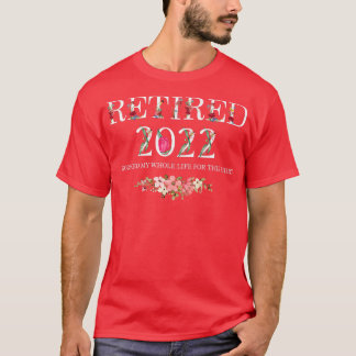 T-shirt Retraité 2022 J'Ai Travaillé Toute Ma Vie Pour Cel