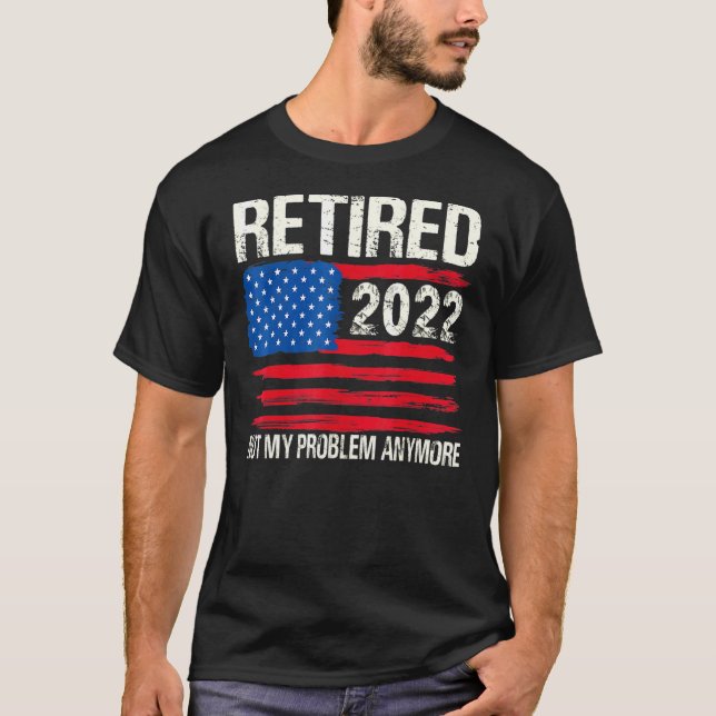 T-shirt Retraité 2022 Pas mon problème Plus Hommes Femmes (Devant)