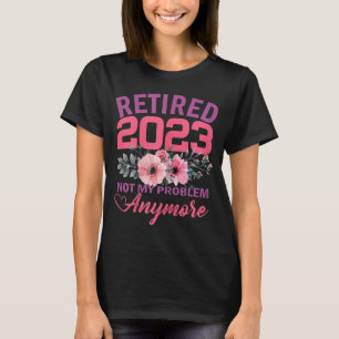 T-shirt Retraité 2023 Dons De Retraite Drôle Pour Les Femm