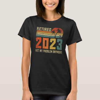 T-shirt Retraité 2023 Pas mon problème Plus Vintage