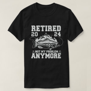 T-shirt Retraité 2024 Pas mon problème Plus drôle Pêche