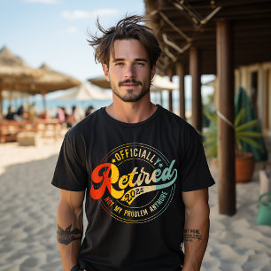 T-shirt Retraité 2025 Plus Mon Problème Hommes Femmes