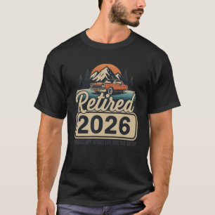 T-Shirt Retraité 2026 – Cadeau de Retraite Drôle
