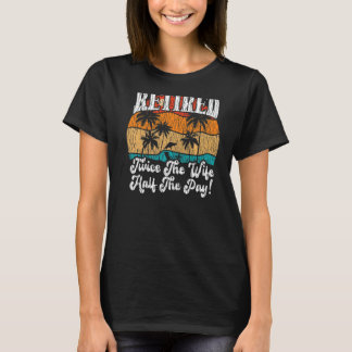 T-shirt Retraite À La Retraite Deux Fois Le Mari Moitié De