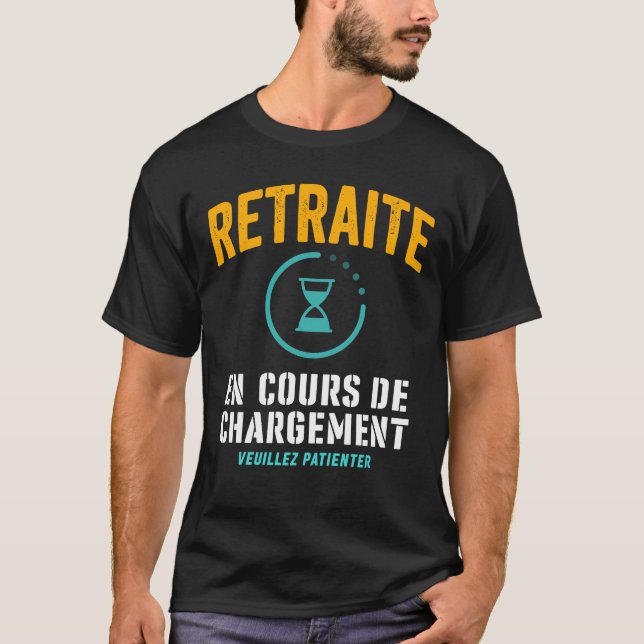 T-shirt Retraite en Cours De Chargement Drôle Retraité (Devant)