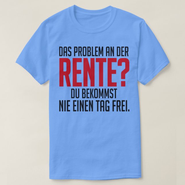 T-shirt Retraite et jamais une journée de libre (Design devant)