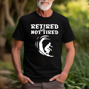 T-shirt Retraité mais pas fatigué retraite surf sports