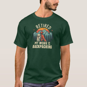 T-shirt Retraité Mon travail est le retour