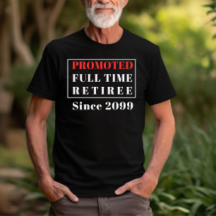 T-shirt Retraite promue Retraite à temps plein drôle