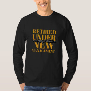 T-shirt Retraité Sous La Nouvelle Gestion Coworker Retrait