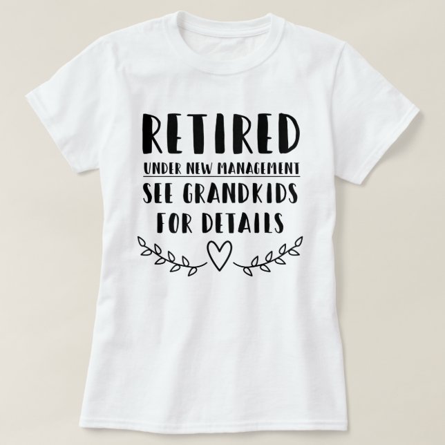 T-shirt Retraité Sous Nouvelle Gestion (Design devant)