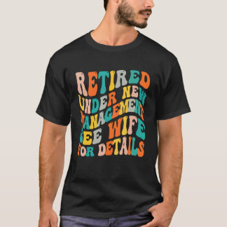 T-shirt Retraité Sous Nouvelle Gestion Voir Femme Pour Plu