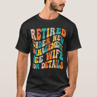 T-shirt Retraité Sous Nouvelle Gestion Voir Femme Pour Plu