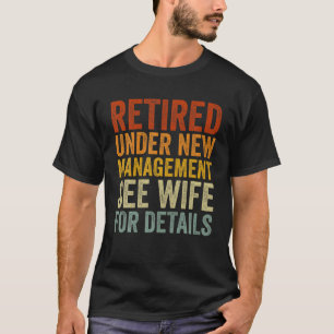 T-shirt Retraité Sous Nouvelle Gestion Voir Femme Pour Plu