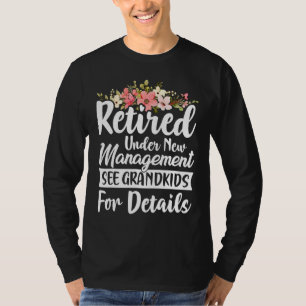 T-shirt Retraité Sous Nouvelle Gestion Voir Grand-Enfants