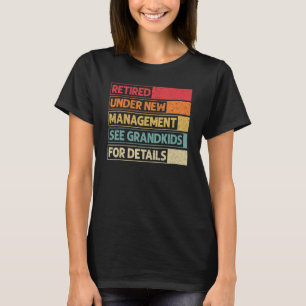 T-shirt Retraité Sous Nouvelle Gestion Voir Grandkids For