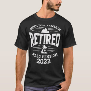 T-shirt Retraité Stop Tension Hello Pension 2022 Funny Ret