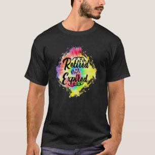 T-shirt Retraité super non expirée Retro Tie Dye Retraité