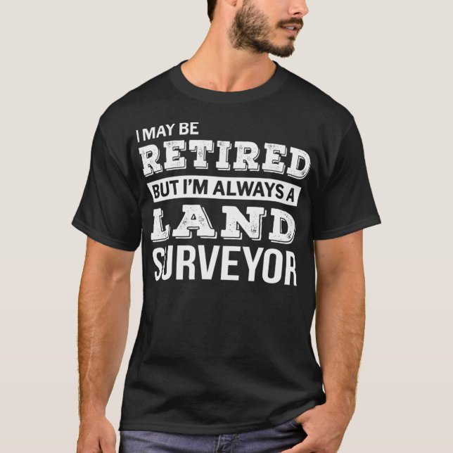 T-shirt Retraité Surveyor Cadeau Drôle Retraite  (Devant)
