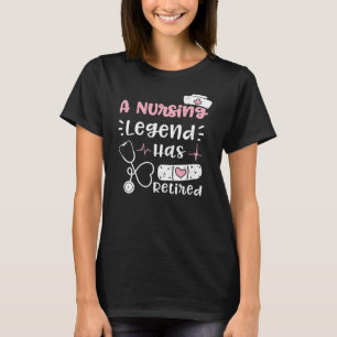 T-shirt Retraite Une Légende Des Infirmières A Retraité Un