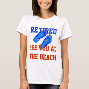 T-shirt Retraité - Voir à la plage