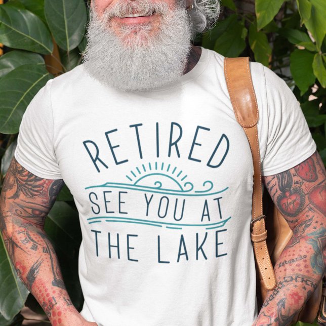 T-shirt Retraité Vous Voir Au Lac (funny retirement lake shirt)