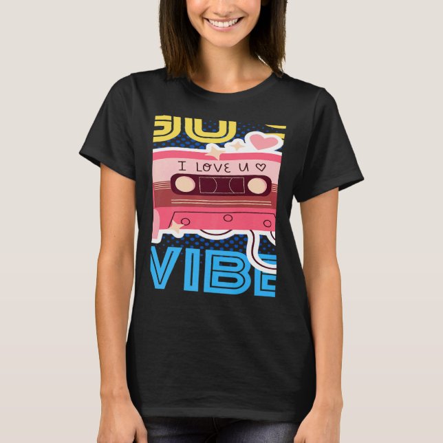 T-shirt Retro 90's Vibe with Cassette 1990s Music 90s Cost (Devant)