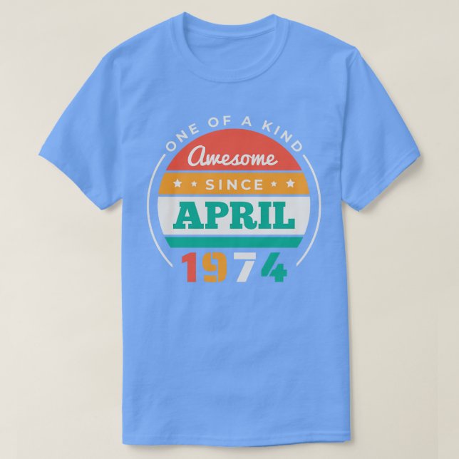 T-shirt Retro Awesome Depuis Avril 1974 Anniversaire Vinta (Design devant)