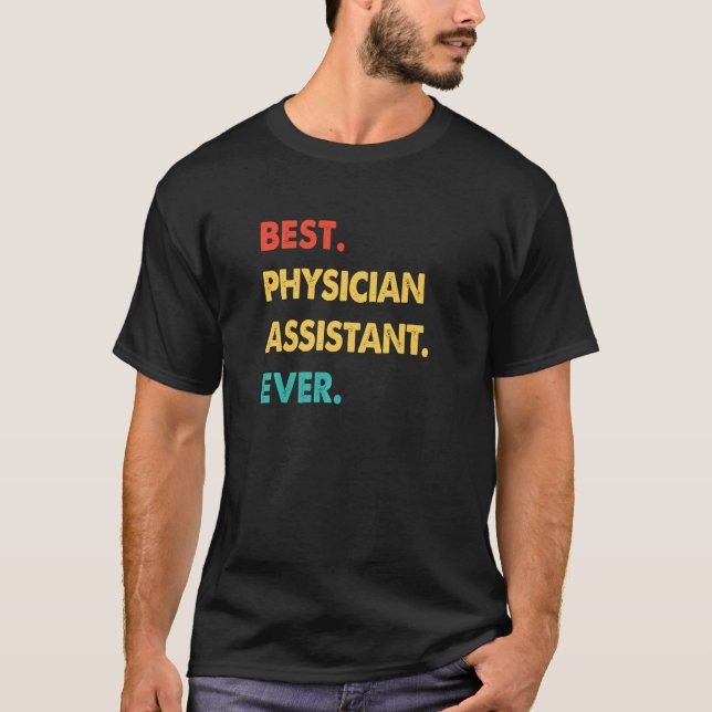 T-shirt Retro Best Physician Assistant Ever   (Devant)