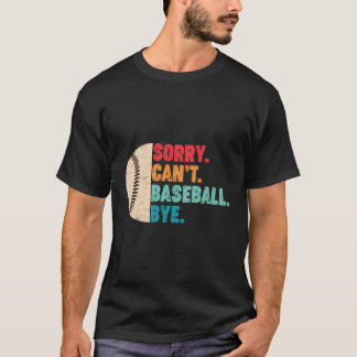 T-shirt Retro Désolé Ne Peux Pas Baseball Bye Vintage Base