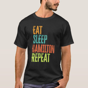T-shirt Retro Eat Sleep Hamilton Repeat Legend Original Lo