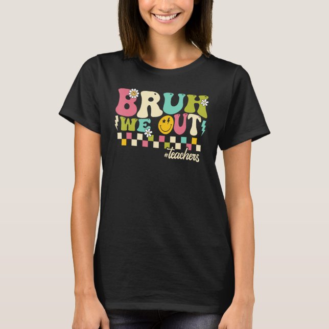 T-shirt Retro Fin de l'année scolaire Professeur été Bruh  (Devant)
