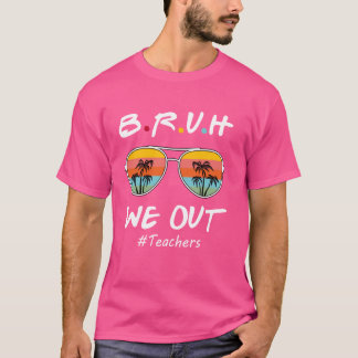 T-shirt Retro Fin de l'année scolaire Professeur été Bruh 