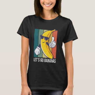 T-shirt Retro Funny Banana Meme Let Us Go Banana Cool Bana