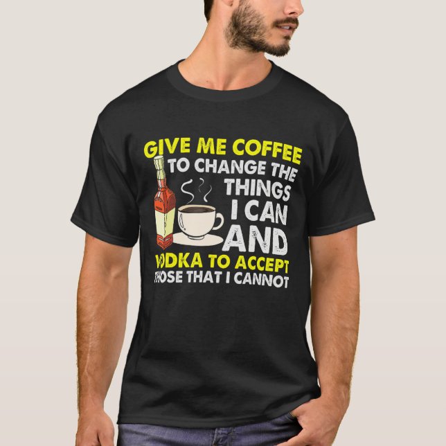 T-shirt Retro Give Me Coffee     Drinking Coffee Vodka (Devant)