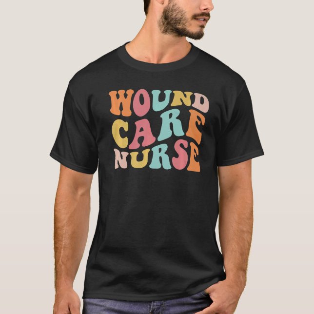 T-shirt Retro Groovy Wound Care Nurse Nursing Wound Ostomy (Devant)