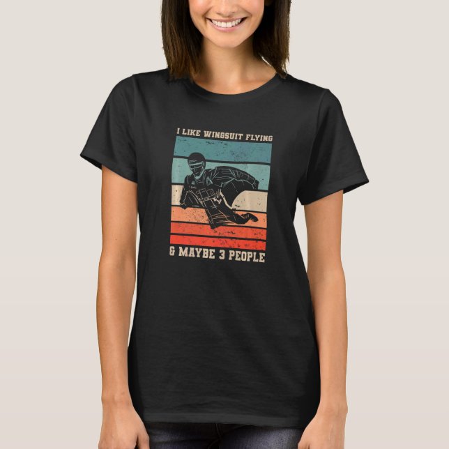 T-shirt Retro I Like Wingsuit Flying & Maybe 3 People Skyd (Devant)
