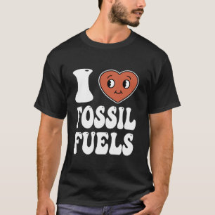 T-shirt Rétro I Love Fossil Fuels Chemise Hommes Femmes En