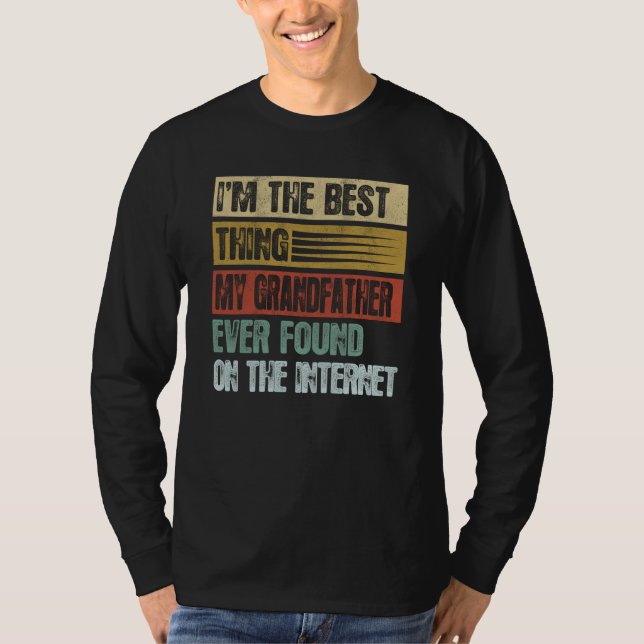 T-shirt Retro I'm The Best Thing My Grandfather Ever Found (Devant)
