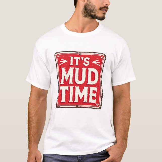 T-shirt Retro It's Mud Time Adventure (Devant)