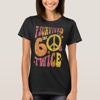 T-shirt Rétro J'AI SURVÉCU LES SIXTIES DEUX FOIS 70e anniv